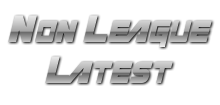 Non League Latest